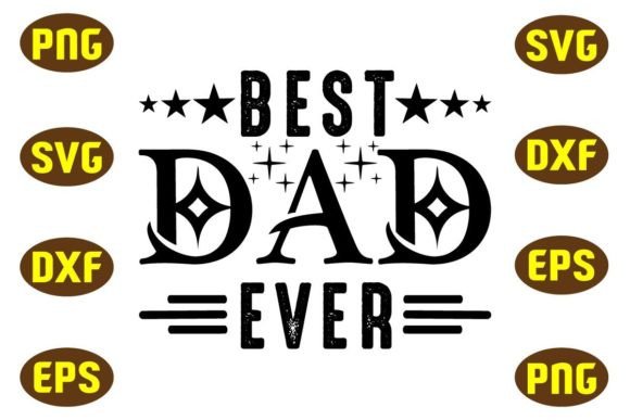 Best Dad Ever Svg T Shirt Design Review