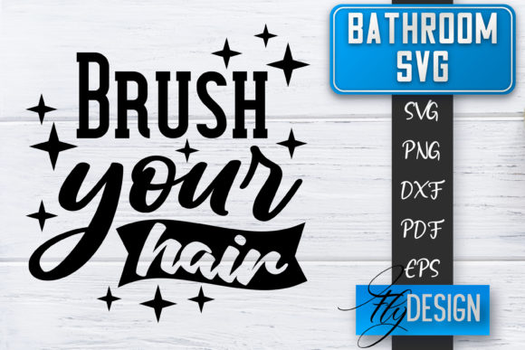 Brush Your Hair Bathroom SVG: A Designer Review