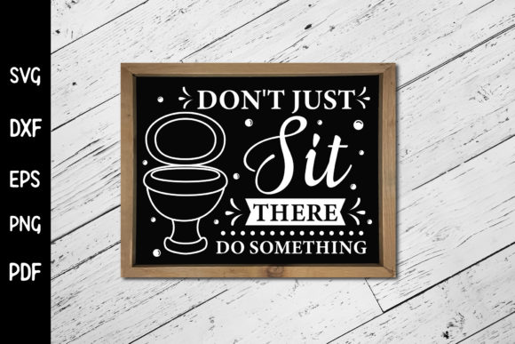 Don t Just Sit There Do Something SVG Review
