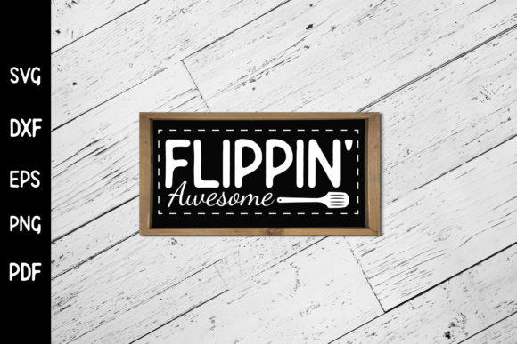 Flippin Awesome Funny Kitchen Sign SVG Review