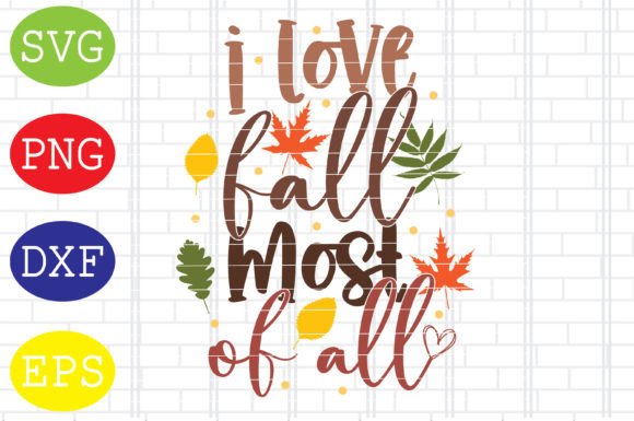 I Love Fall Most of All Svg: A Designer Review