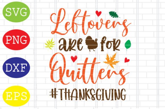 Leftovers Are for Quitters Svg: A Designer Review