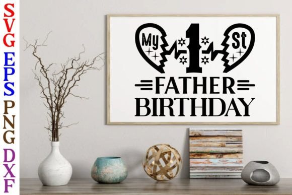 My 1 St Father Birthday Svg Design Review