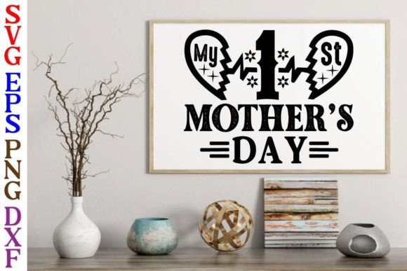 My 1 St Mother s Day Svg Design Review