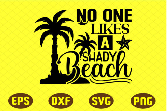 No One Likes a Shady Beach Svg Design Review